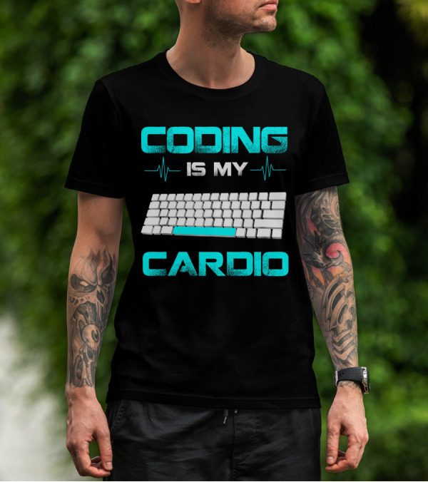 Mastering Keyboard Endurance: Coding Is My Cardio For Code Engineers T-Shirt