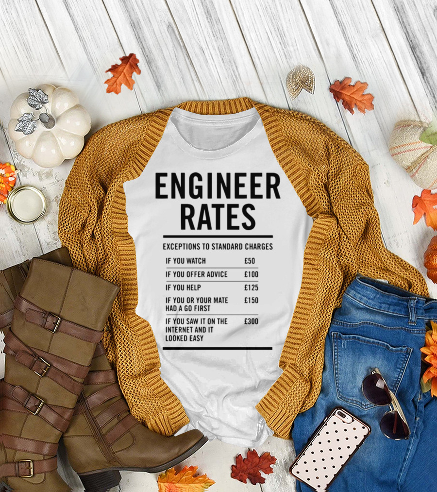 Engineer Rates Exceptions to Standard Charges Funny Labour Costs List T-Shirt