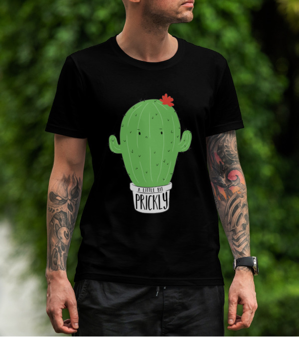 A Little Bit Prickly Cactus With Funny Cute Flower T-Shirt