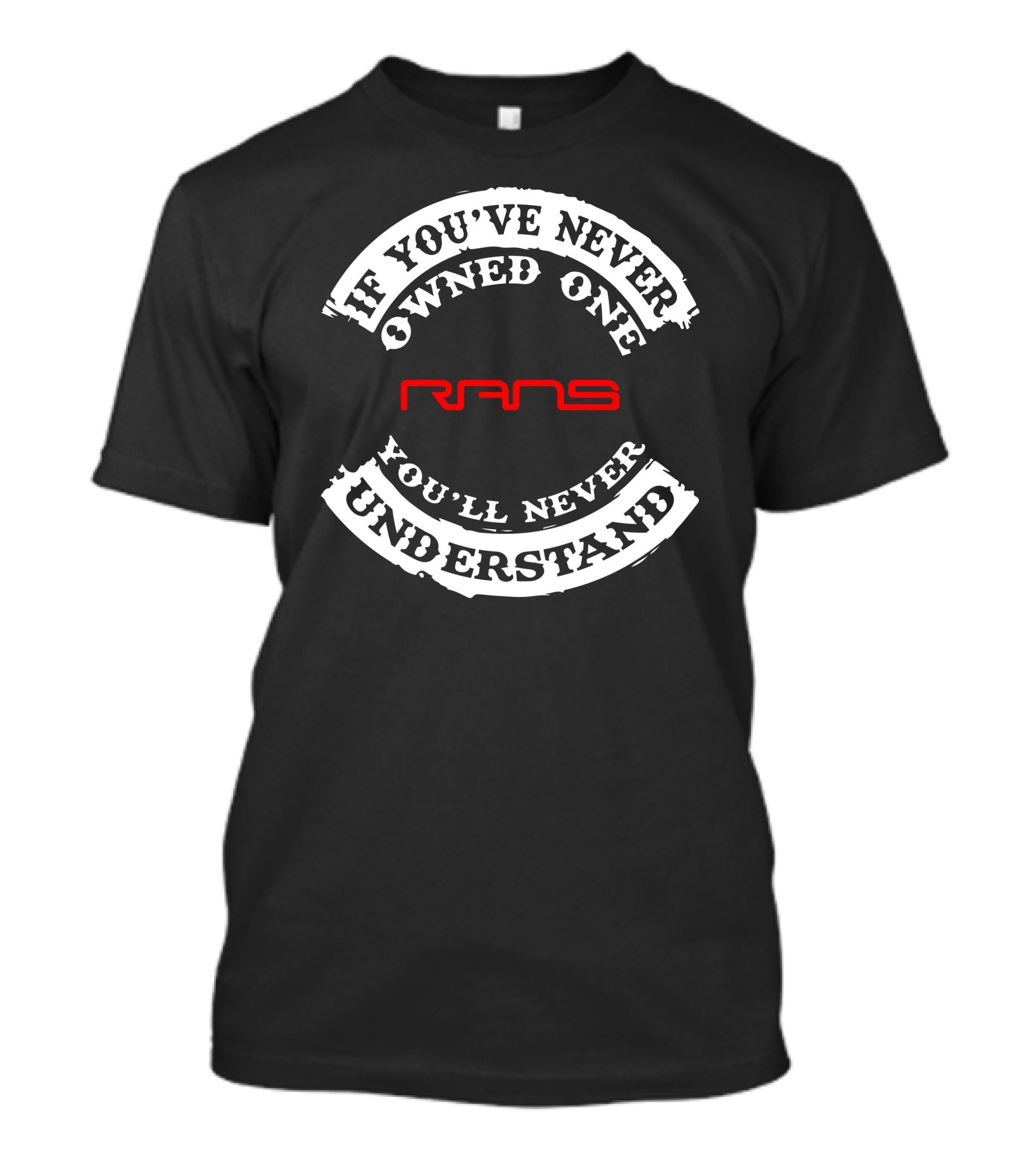 If You've Never Owned One Rams You'll Never Understand T-Shirt