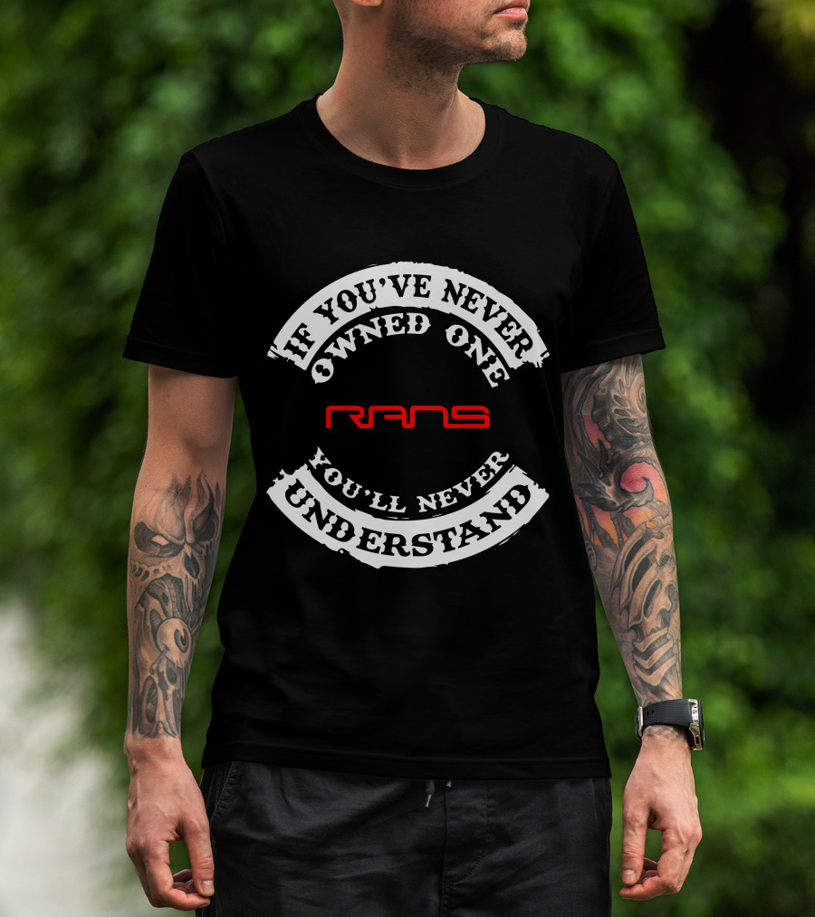 If You've Never Owned One Rams You'll Never Understand T-Shirt
