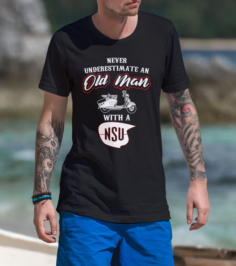 Never Underestimate An Old Man With A NSU Scooter T-Shirt