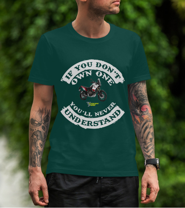 If You Don't Own One You'll Never Understand Yamaha Tenere 700 T-Shirt