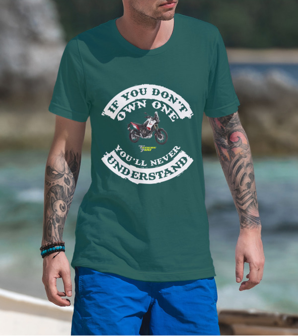 If You Don't Own One You'll Never Understand Yamaha Tenere 700 T-Shirt