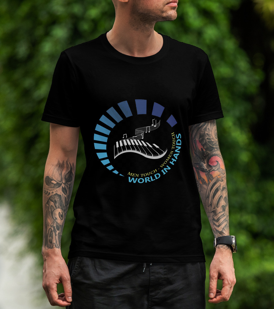 World IN Hands Men Touch Women Touch Pianist Itende Players T-Shirt