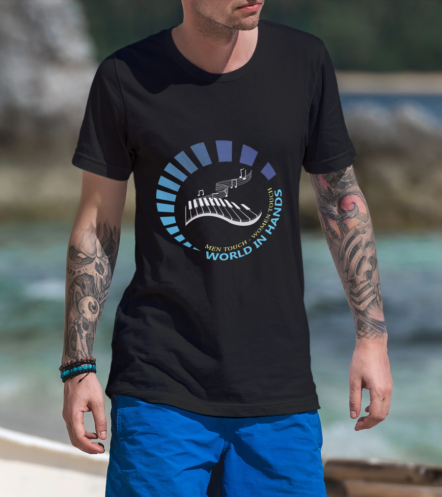 World IN Hands Men Touch Women Touch Pianist Itende Players T-Shirt