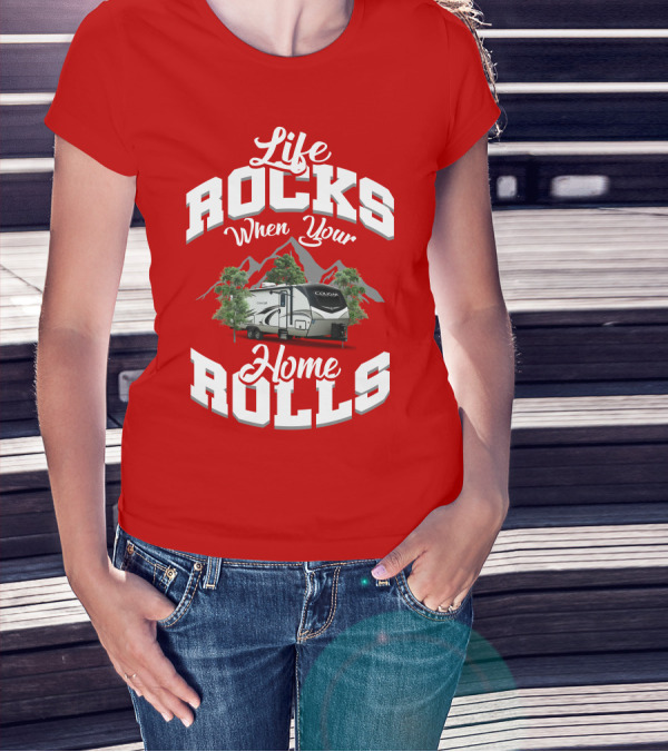 Life Rocks When Your Home Rolls Keystone RV Cougar 34 TSB T-Shirt