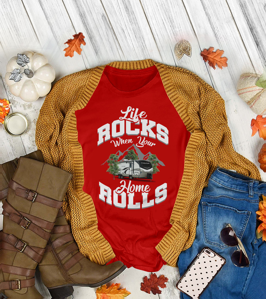 Life Rocks When Your Home Rolls Keystone RV Cougar 34 TSB T-Shirt