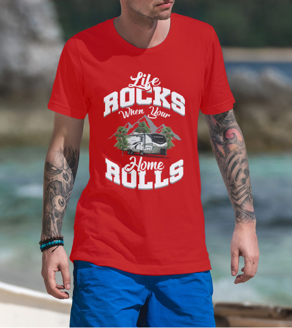 Life Rocks When Your Home Rolls Keystone RV Cougar 34 TSB T-Shirt