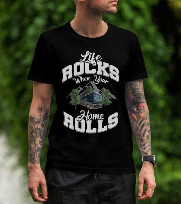 Life Rocks When Your Home Rolls 2000 Blue Bird Lxi T-Shirt