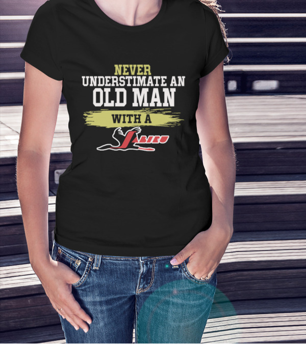 NEVER UNDERESTIMATE AN OLD MAN WITH A JABIRU T-Shirt
