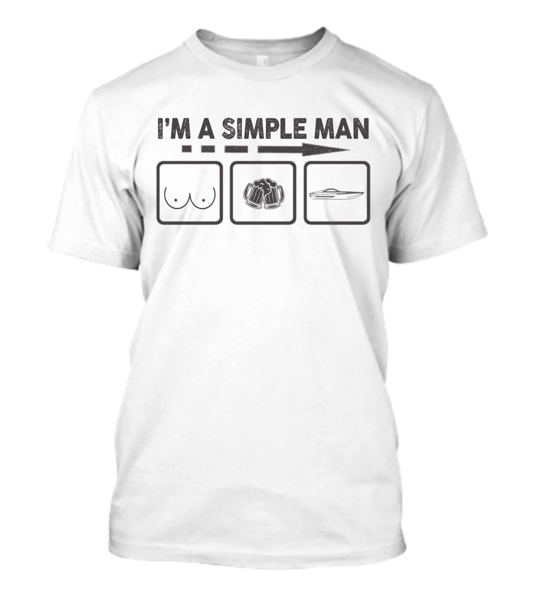 I'm A Simple Man: Boats Beer Boobs T-Shirt