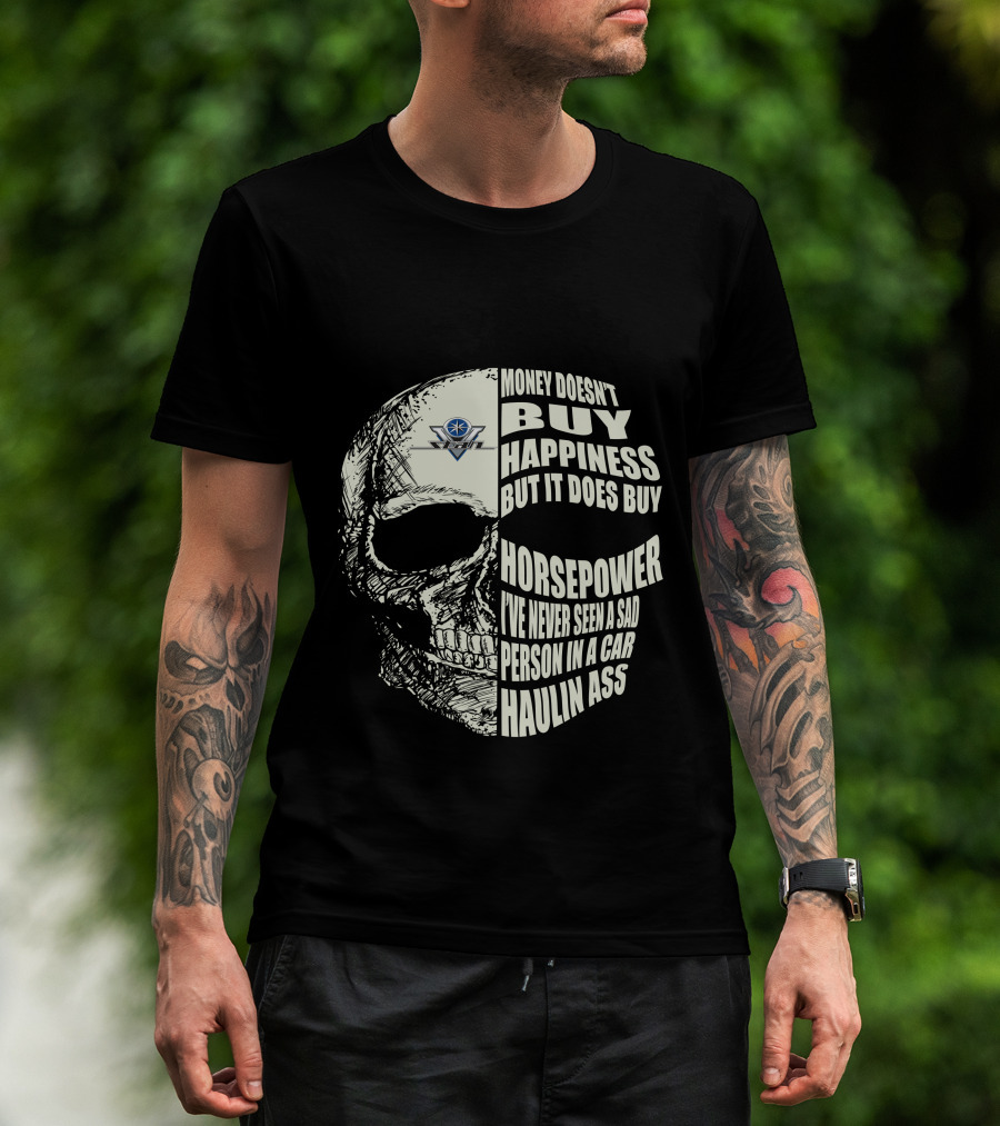 Yamaha V Star Riders Skull Money Doesn't Buy Happiness But It Does Buy Horsepower T-Shirt