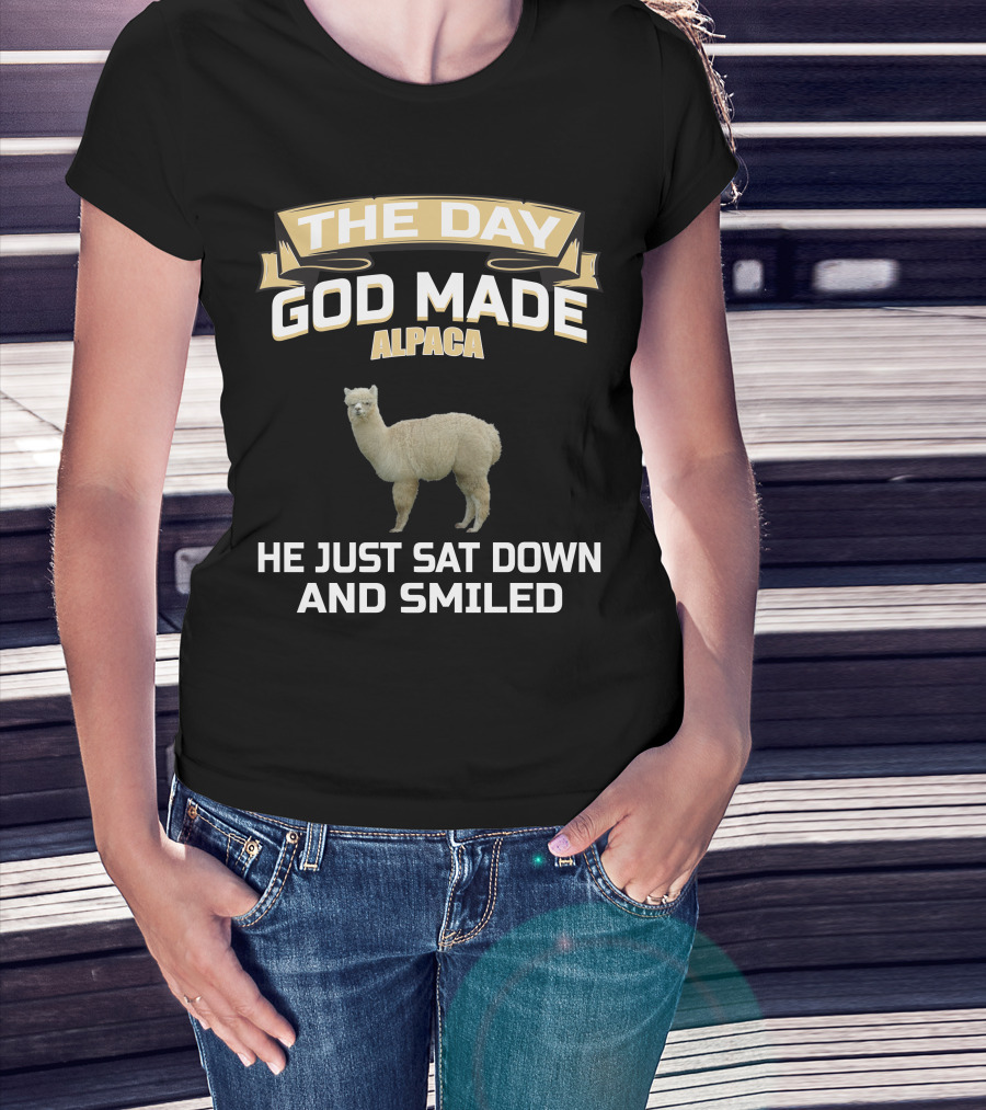 The Day God Made Alpaca He Just Sat Down And Smiled T-Shirt