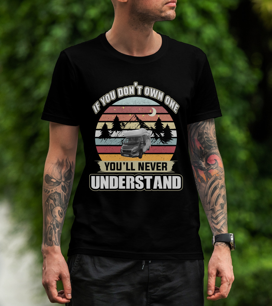 If You Don't Own One You'll Never Understand Auto Trail Motorhome Vintage Sunset Forest T-Shirt
