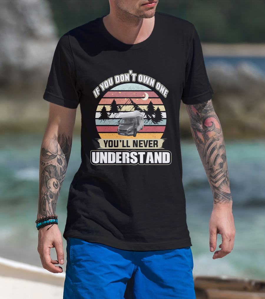 If You Don't Own One You'll Never Understand Auto Trail Motorhome Vintage Sunset Forest T-Shirt
