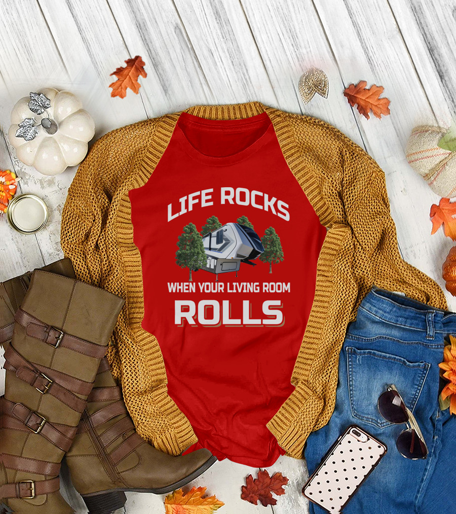 Life Rocks When Your Living Room Rolls Momentum T-Shirt
