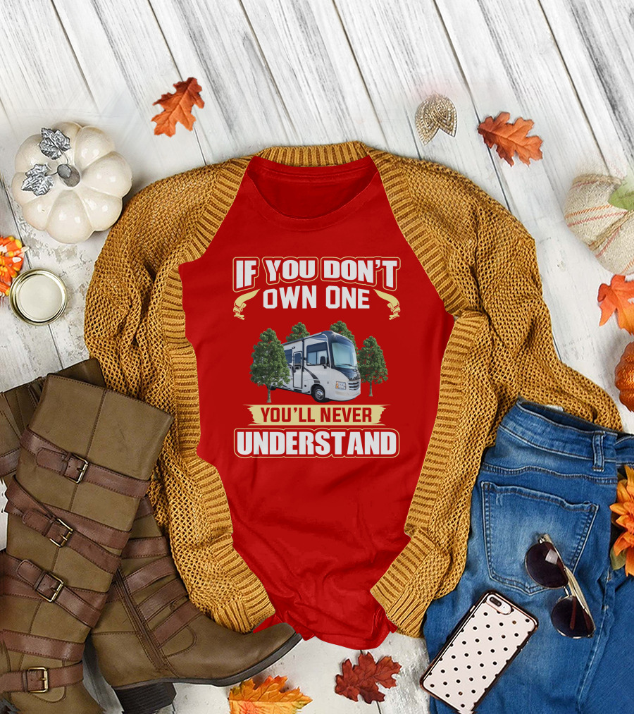 If You Don't Own One You'll Never Understand Jayco Alante T-Shirt