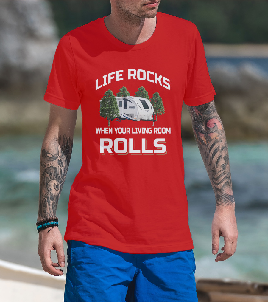 Lance Life Rocks When Your Living Room Rolls T-Shirt