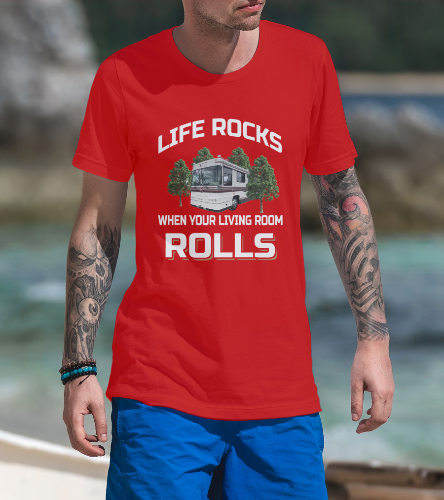 Life Rocks When Your Living Room Rolls Foretravel Red T-Shirt