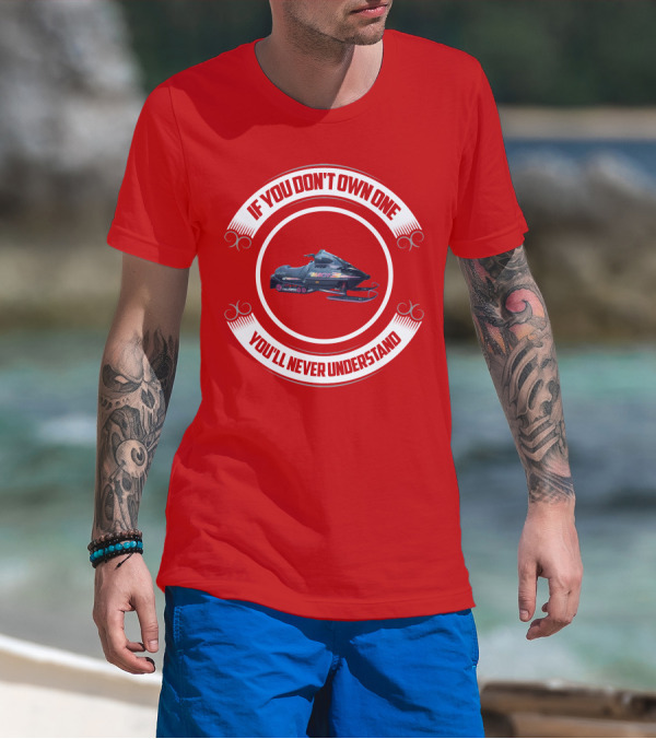If You Don't Own One You'll Never Understand Skidoo Matchz T-Shirt