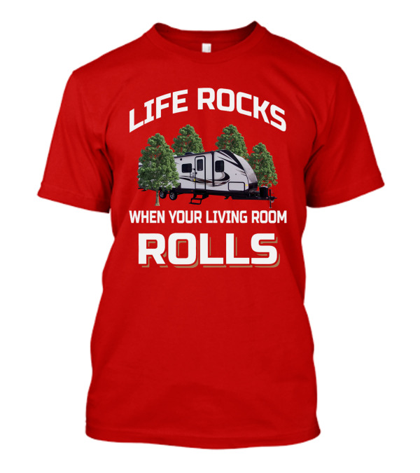 LIFE ROCKS WHEN YOUR LIVING ROOM ROLLS Keystone Passport T-Shirt