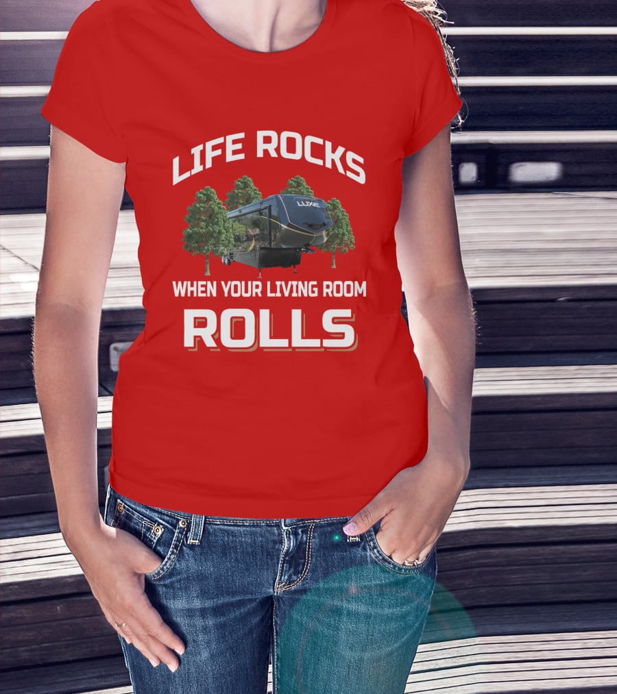 Luxe Life Rocks When Your Living Room Rolls T-Shirt