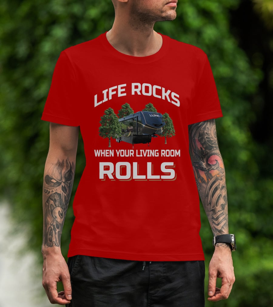 Luxe Life Rocks When Your Living Room Rolls T-Shirt