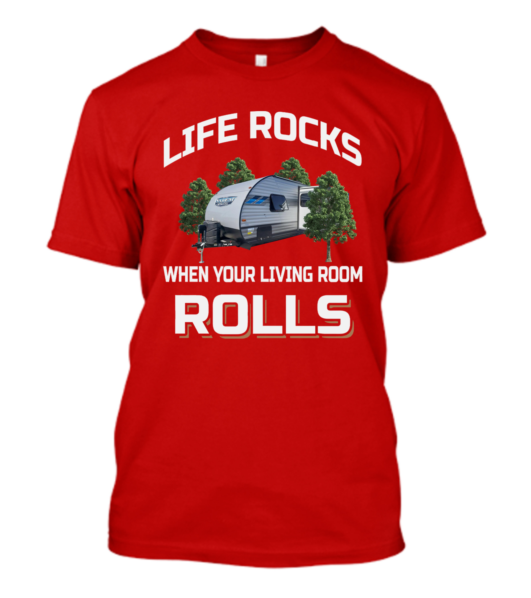 Life Rocks When Your Living Room Rolls Salem Cruise Lite T-Shirt