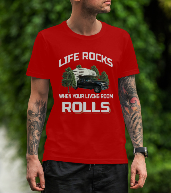 Lance 650 Truck Life Rocks When Your Living Room Rolls T-Shirt