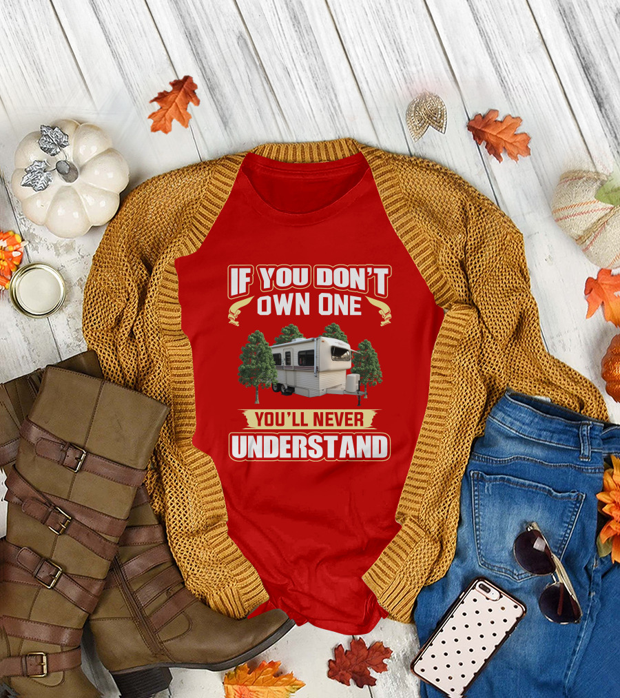 If You Don't Own One You'll Never Understand Hi Lo Camper T-Shirt