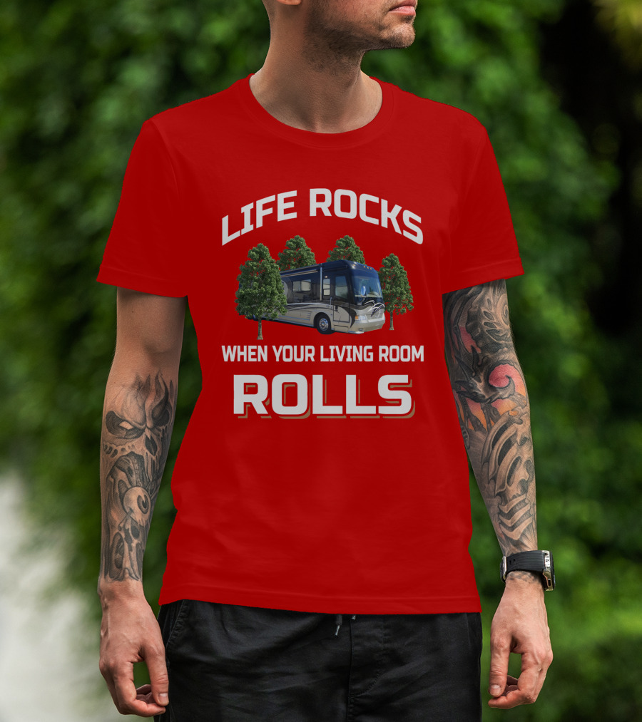 Life Rocks When Your Living Room Rolls Country Coach T-Shirt