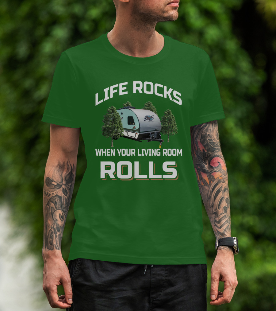 Life Rocks When Your Living Room Rolls R Pod T-Shirt