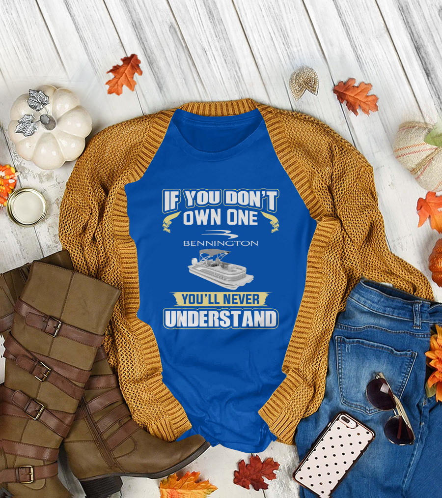 If You Don't Own One Bennington You'll Never Understand T-Shirt