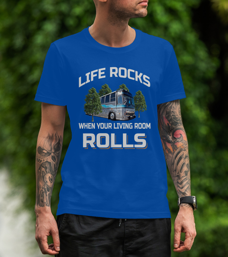 Life Rocks When Your Living Room Rolls Prevost T-Shirt