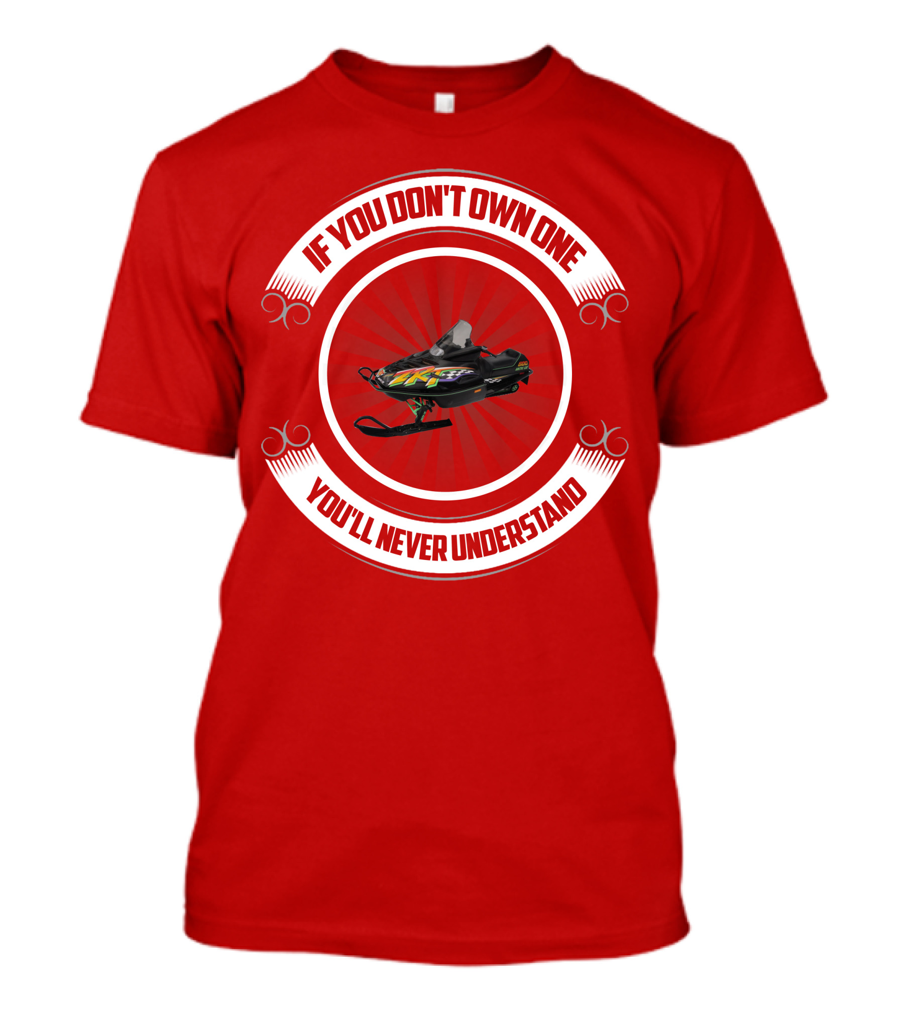 ZRT If You Don't Own One You'll Never Understand T-Shirt