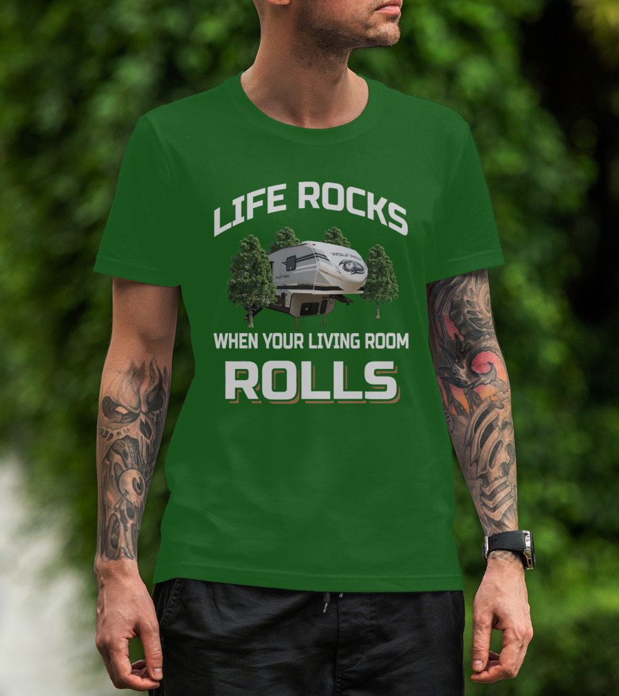 Life Rocks When Your Living Room Rolls Wolf Pack T-Shirt