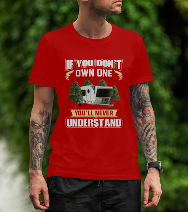 If You Don't Own One You'll Never Understand Intech Luna T-Shirt