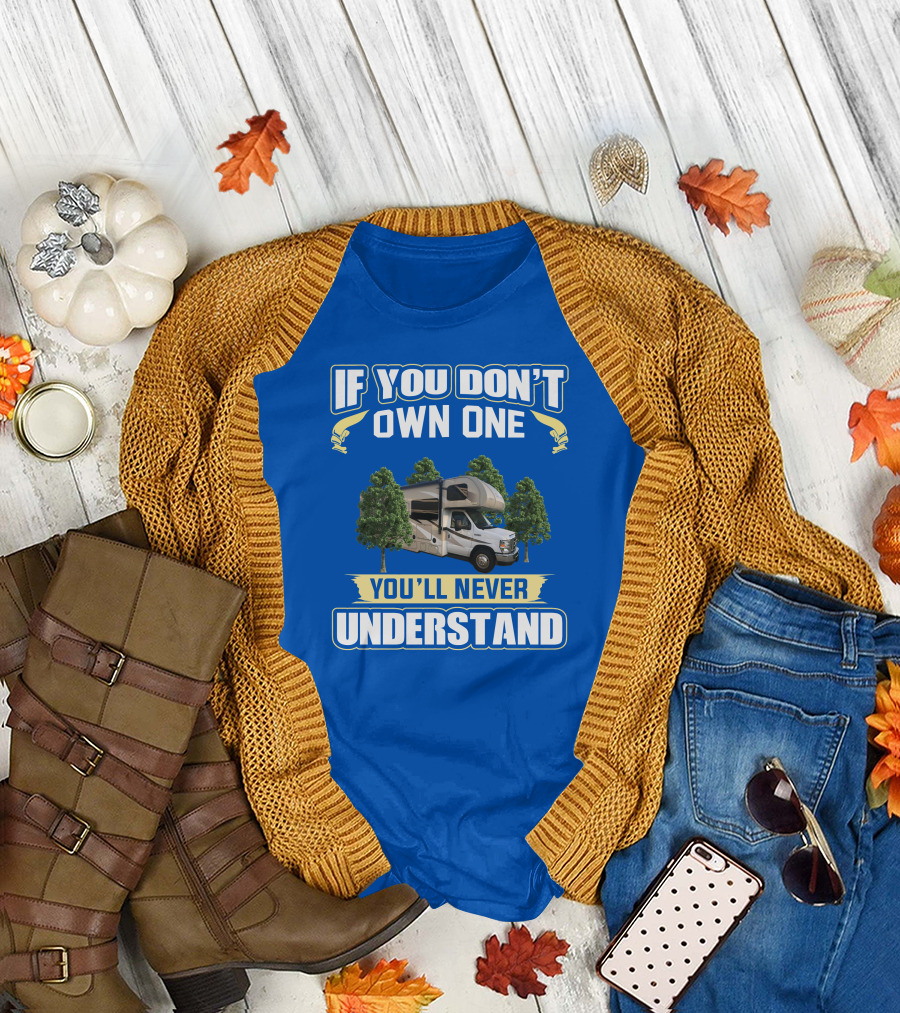 If You Don't Own One You'll Never Understand Quantum T-Shirt