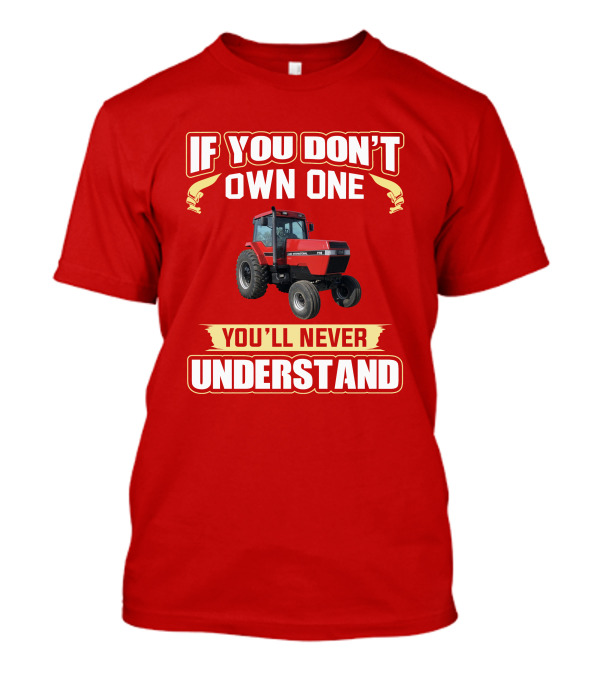 If You Don't Own One You'll Never Understand Magnum 7110 T-Shirt