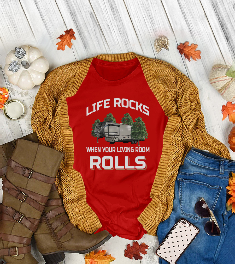 LIFE ROCKS WHEN YOUR LIVING ROOM ROLLS Keystone Sprinter T-Shirt
