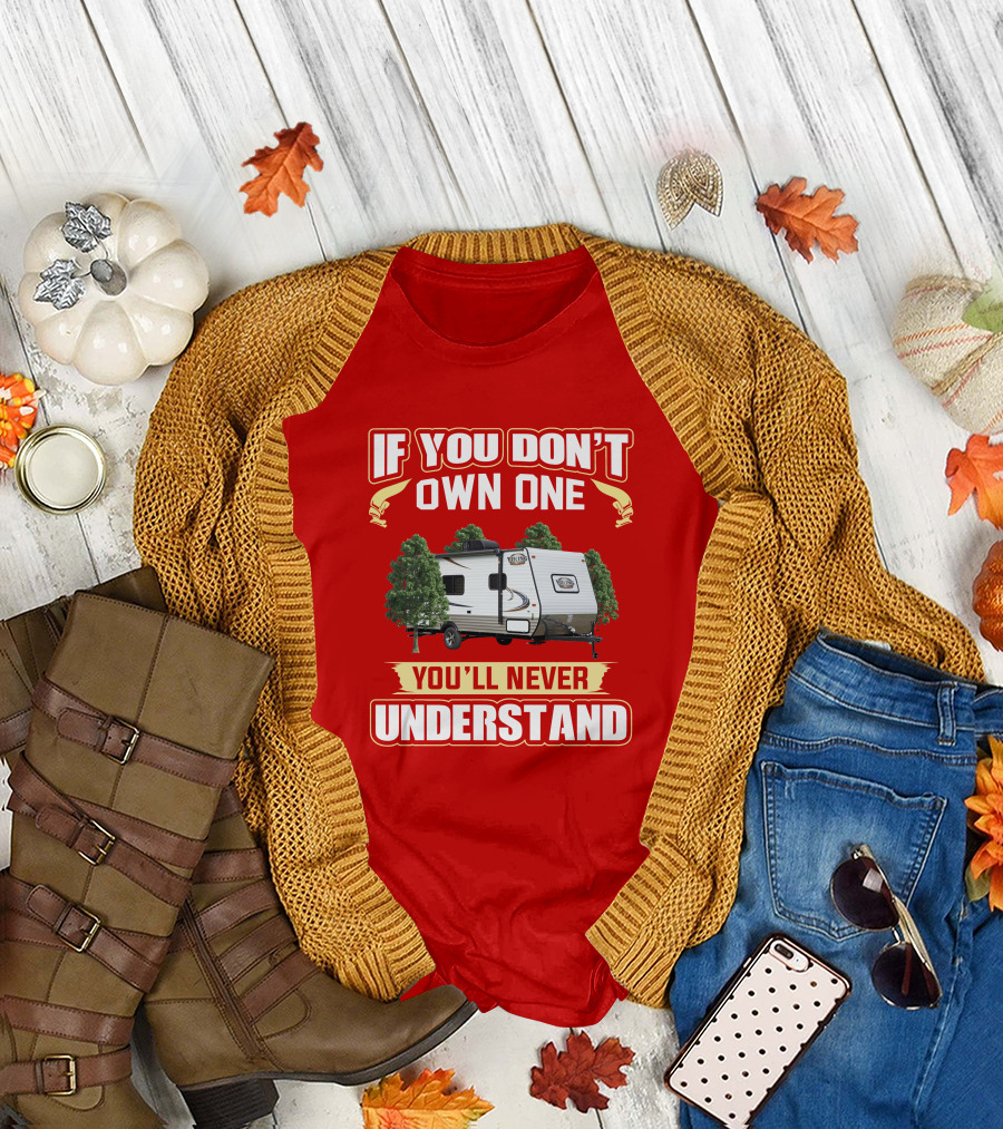 If You Don't Own One You'll Never Understand Coachmen Viking T-Shirt