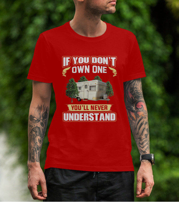 If You Don't Own One You'll Never Understand Holiday Rambler T-Shirt