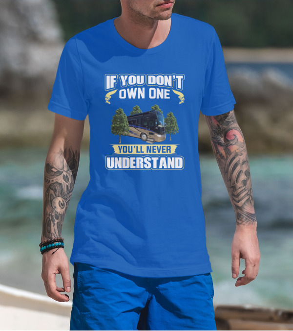 If You Don't Own One You'll Never Understand Allegro Bus T-Shirt