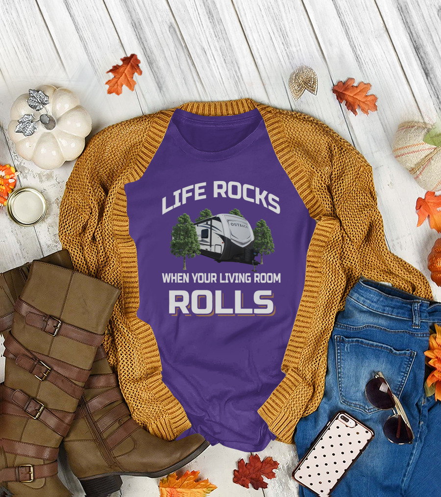 Life Rocks When Your Living Room Rolls Outback Keystone Camper T-Shirt