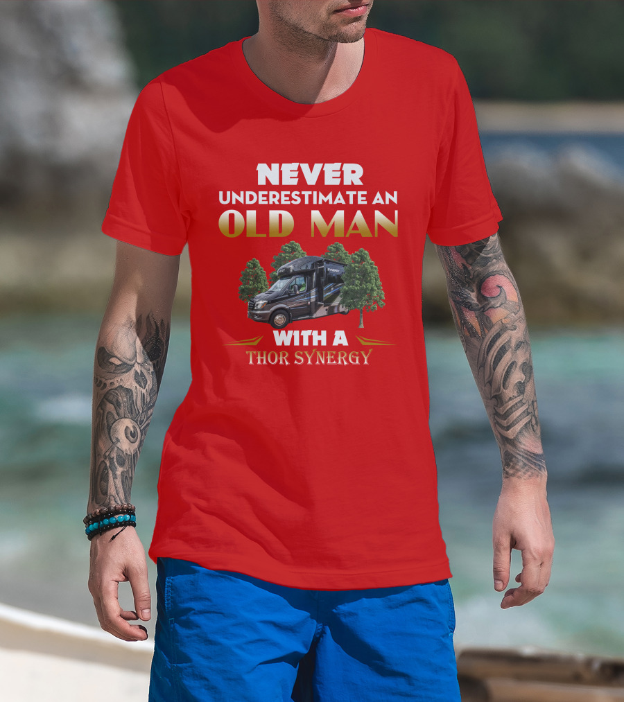 NEVER UNDERESTIMATE AN OLD MAN WITH A THOR SYNERGY T-Shirt