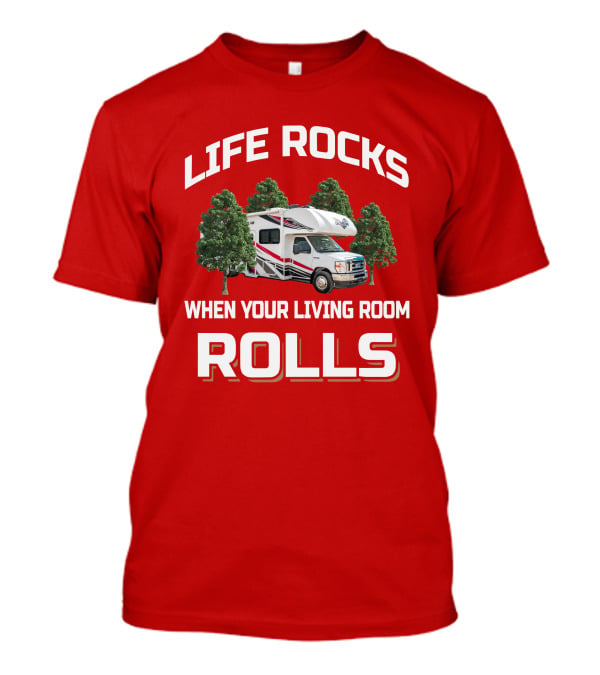 LIFE ROCKS WHEN YOUR LIVING ROOM ROLLS Thor Outlaw 29J RV Adventure T-Shirt