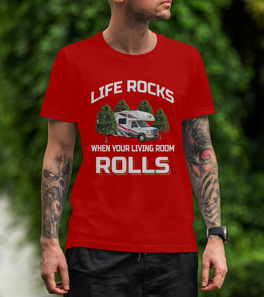 LIFE ROCKS WHEN YOUR LIVING ROOM ROLLS Thor Outlaw 29J RV Adventure T-Shirt
