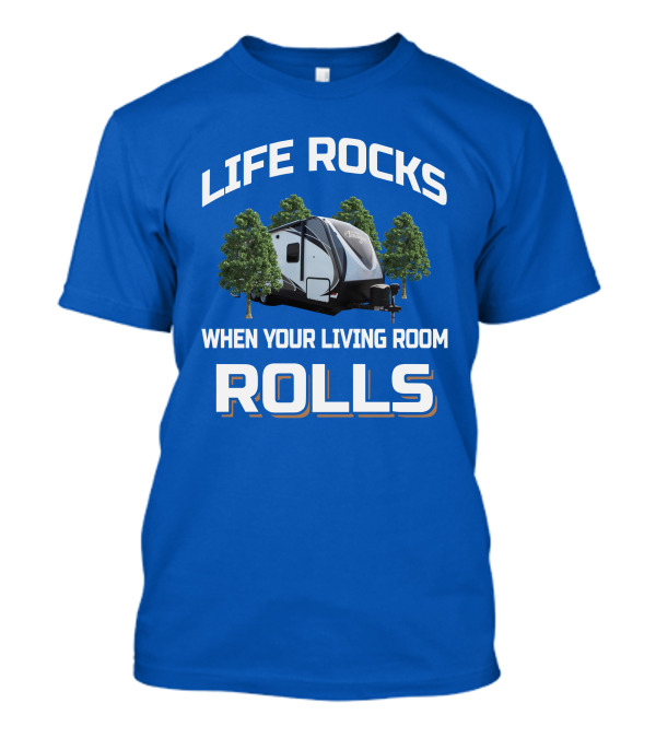 LIFE ROCKS WHEN YOUR LIVING ROOM ROLLS GD Imagine 2150RB T-Shirt