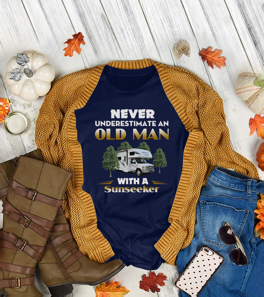 NEVER UNDERESTIMATE AN OLD MAN WITH A SUNSEEKER T-Shirt